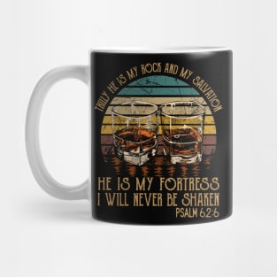 Truly He Is My Rock And My Salvation He Is My Fortress I Will Never Be Shaken Whisky Mug Mug